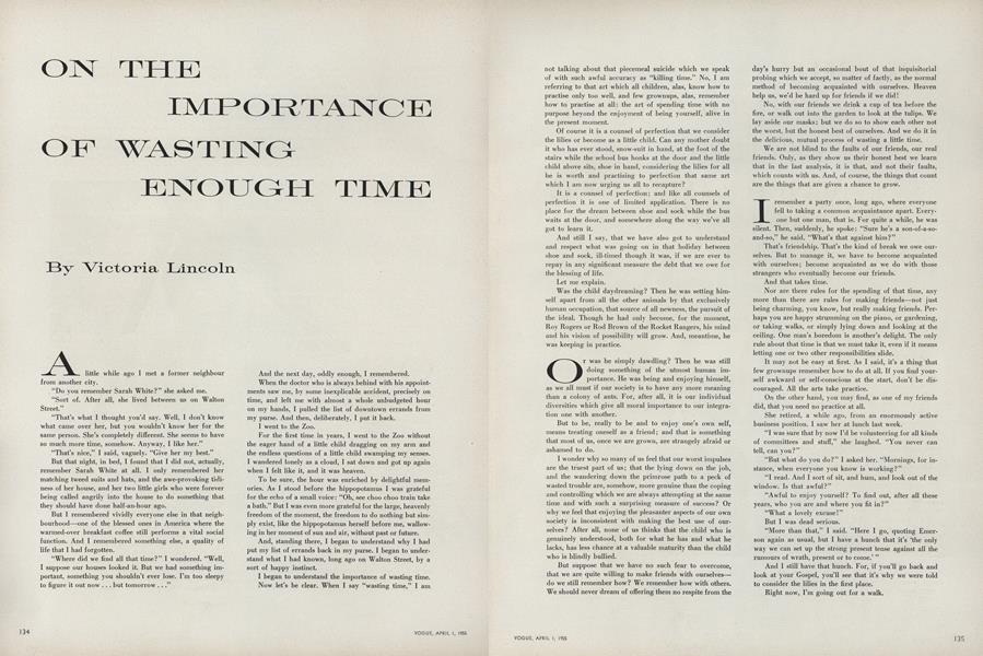 On the Importance of Wasting Enough Time