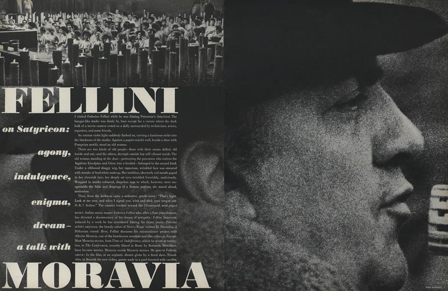 Fellini on Satyricon: Agony, Indulgence, Enigma, Dream—a Talk with Moravia