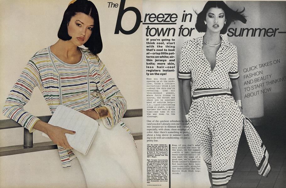 The Breeze in Town for Summer—Quick Takes on Fashion and Beauty to Start Thinking About Now